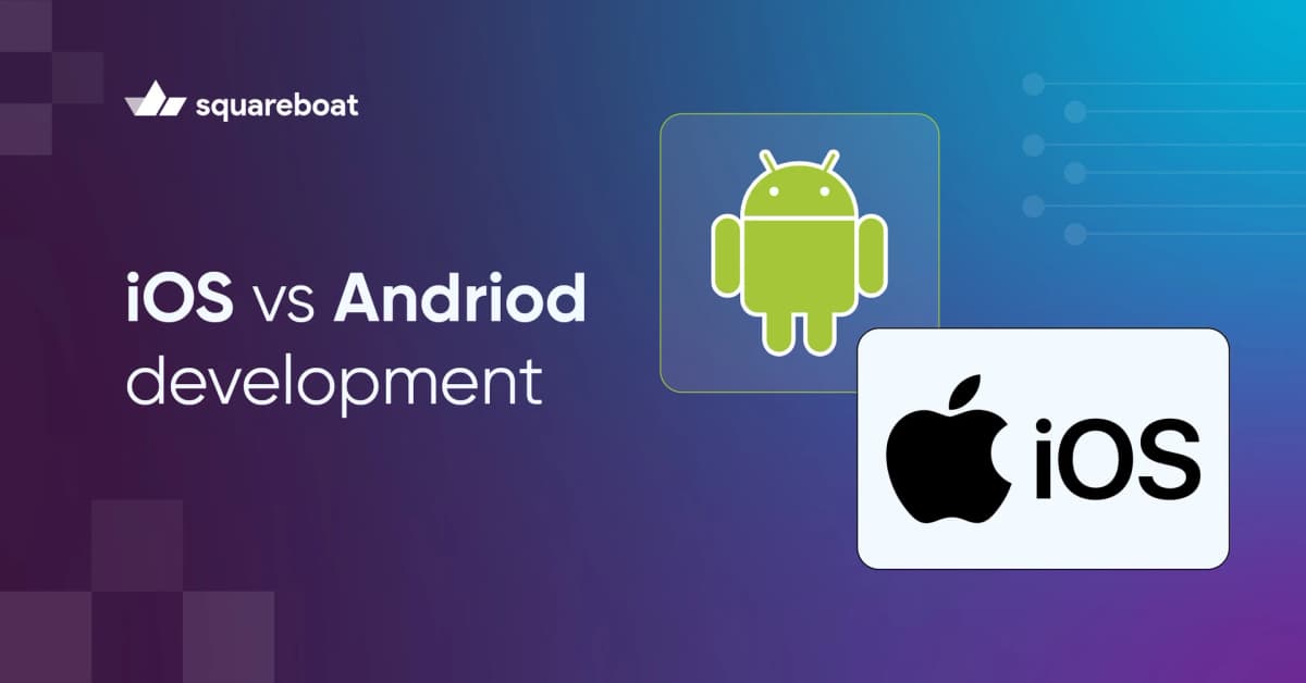 iOS vs Android Development