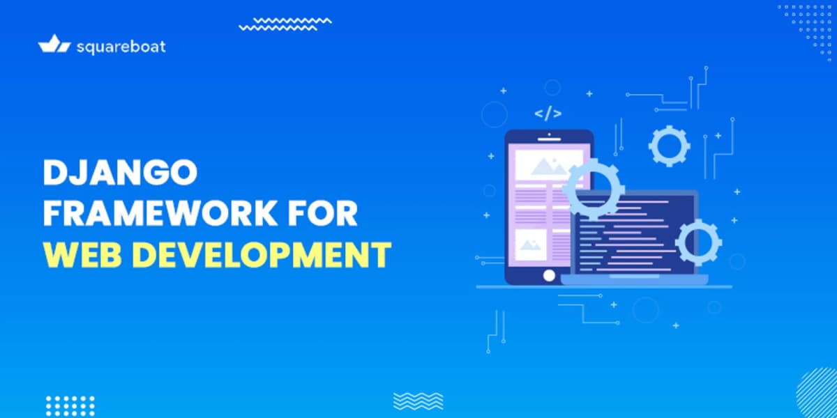 Django Framework for Web Development