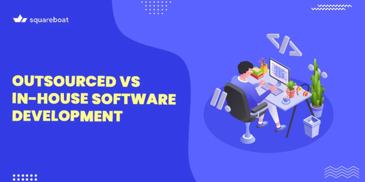 Outsourced vs In House Software Development